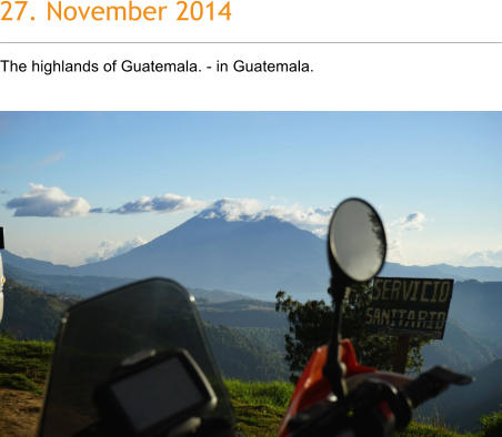 27. November 2014 The highlands of Guatemala. - in Guatemala.